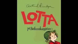 Lotta p&aring; Br&aring;kmakargatan - Astrid Lindgren
