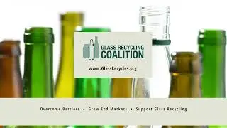 Glass Recycling Coalition 2021 Recap