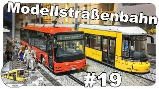 Modellstra&szlig;enbahn #19 &bull; Stra&szlig;enbahn im Modell &bull; Modelleisenbahn &bull; model railroading &bull; trams