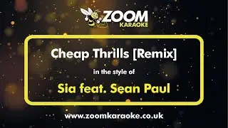 Sia feat Sean Paul - Cheap Thrills (Remix) - Karaoke Version from Zoom Karaoke