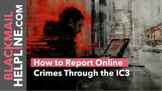 How to Report a Cybercrime with the FBI&rsquo;s IC3