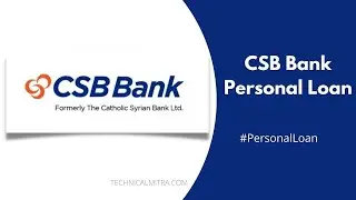 [2022] CSB Bank Personal Loan कैसे मिलेगा | CSB Bank Personal Loan Interest Rates , Fee & Charges