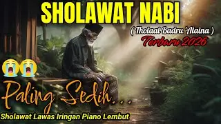 🌳 Thola’al Badru ‘Alaina • Sholawat Nabi Klasik Paling Merdu & Menenangkan Hati 2026