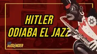HITLER le declar&oacute; la GUERRA al jazz&hellip; y PERDI&Oacute;