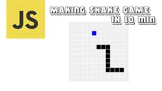 Making a Snake Game using javascript in 10 minutes!!