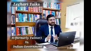X (formerly Twitter) Vs. Indian Government #Social media laws #content removal