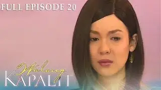 Full Episode 20 | Walang Kapalit