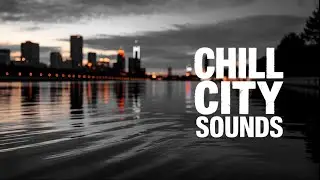 Best Chill Music For Late Night City Views - London At Night
