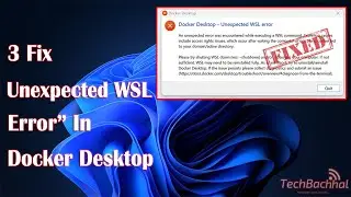 How to Fix “Unexpected WSL Error” in Docker Desktop [Solution]