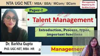 Talent Management/ Introduction / Types/Process/Important Functions/ NTA UGC NET/MBA/BBA/Dr. Barkha