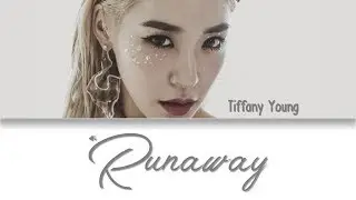 Tiffany Young - Runaway (ft Babyface, Chloe Flower) | Korean Remix (Color Coded Lyrics Eng/Rom/Han)
