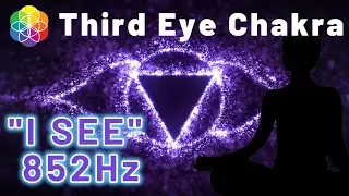 852Hz Pineal Gland Activation | Open Your Third Eye Chakra | Awaken Intuition & Remove Overthinking