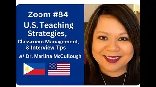 Zoom #84: Classroom Management & Interview Tips for Filipino Teachers w/ Dr. McCullough