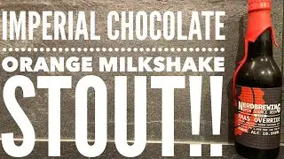 Nerdbrewing Xmas Override Imperial Chocolate Orange Milkshake Stout