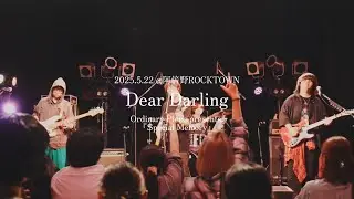 Ordinary Piece - Dear Darling【Live Video】