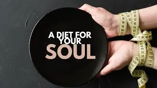 What should you be feeding your soul?