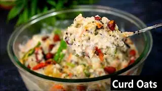 Curd Oats | Weight Loss Recipe for Breakfast | Oats Curd | Healthy Oats | Indian Curd Rice Style