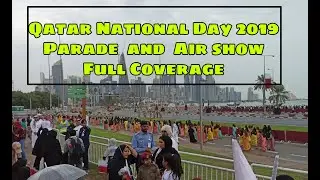 Qatar national Day 2019 | parade and air show at Doha Cornich | 18 Dec 2019