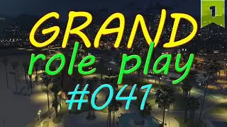 Grand Role Play | GTA 5 RP | RAGE MP #041