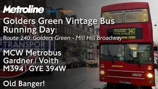 Old Banger! | M394 (GYE 394W) | MCW Metrobus Voith | Golders Green Vintage Bus Running Day