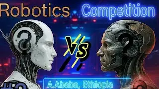 Last Part | Rumi Technology Solutions Robotics Competition | Addis Ababa Vlog | Our Victory &Journey