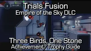 Trials Fusion - Three Birds, One Stone Achievement/Trophy Guide - Empire of the Sky DLC