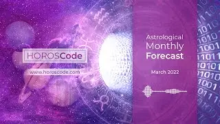 Astrological Monthly Forecast for March 2022