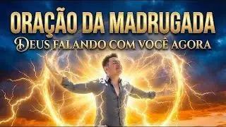 ORAÇÃO DA MADRUGADA - 04 DE FEVEREIRO 