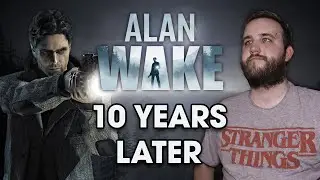 Alan Wake 10 Years Later