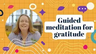 5 minutes to... a gratitude practice