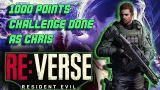 1,000+ Points Challenge | Chris RE6 Skin Gameplay | Resident Evil Re:Verse