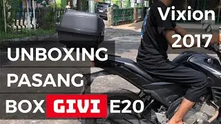 Unboxing - Cara Pasang Box GIVI E20 di Vixion 2017