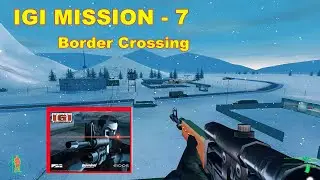 Project IGI   Mission 7   Border Crossing   Mission Completed