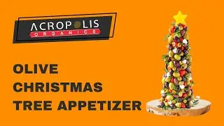 How to Make A Christmas Tree Appetizer with Acropolis Organics Olives!