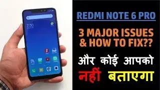 Redmi Note 6 Pro - 3 Major Issues & Solutions!! MUST WATCH before buying!!