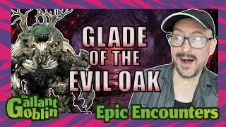 Epic Encounters: Glade of the Evil Oak Review | Steamforged Games