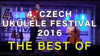 4. CZECH UKULELE FESTIVAL 2016 (THE BEST OF)