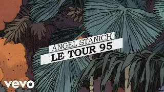 Angel Stanich - Le Tour ´95 (Lyric Video)
