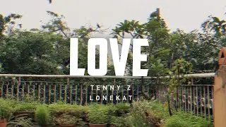 Love - TennyZ ft. Lonekat [WeTheMovement]