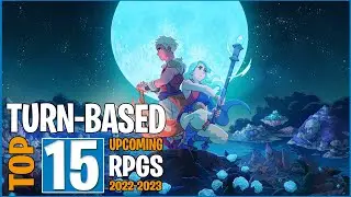 Top 15 Best Upcoming Turn-Based RPGs 2022 2023
