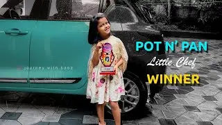 POT N' PAN , Little Chef contest winner, Unboxing gifts