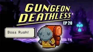 The Emotional Roller Coaster of Boss Rush // Enter The Gungeon Fresh File Deathless [Ep. 20]