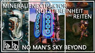 NO MAN&rsquo;S SKY deutsch PC | Mineralienextraktor Nutztiereinheit Reiten Beyond | Tutorial | herr_holle