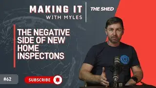 Ep 62 - 'The Shed' The Negative Side of New Home Inspections