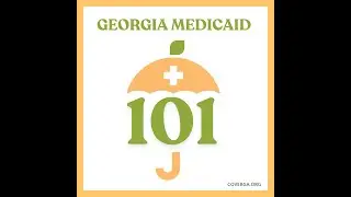 Medicaid 101: Understanding Medicaid and Its Impact in Georgia
