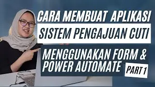 Cara membuat Aplikasi Pengajuan Cuti Otomatis dengan Forms & Power Automate