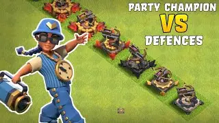 Party champion VS Every Level defence | Clash of Clans
