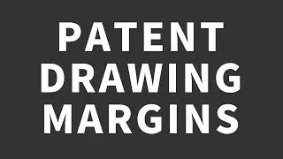 Patent Drawing Margins