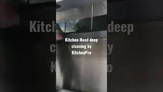 Kitchen Hood deep cleaning by KitchenPro