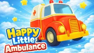 Happy Little Ambulance 🚑 | Fun Rescue Cartoon for Kids